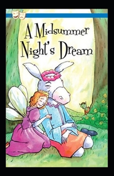 Paperback A Midsummer Night's Dream: A shakespeare's classic illustrated edition Book