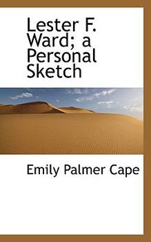 Lester F Ward; a Personal Sketch