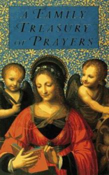 Hardcover A Family Treasury of Prayers: With Paintings from the Great Art Museums of the World Book