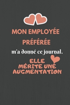 Paperback Mon employ?e pr?f?r?e: carnet de notes lign?, une tr?s bonne id?e cadeau original pour les coll?gues au travail. - anniversaire ou no?l - 6*9 [French] Book
