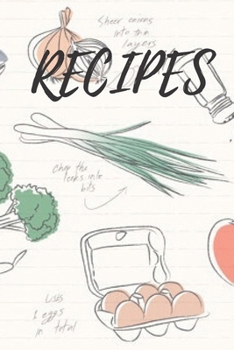 Recipes: Recipe Journal Size (6 x 9)