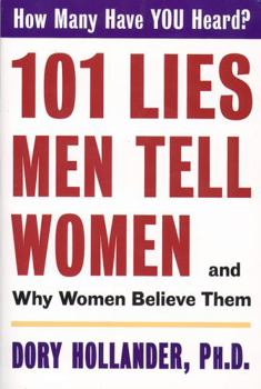 Paperback 101 Lies Men Tell Women -- And Why Women Believe Them Book