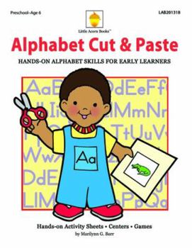 Paperback Alphabet Cut & Paste: Hands-on Alphabet Skills for Early Learners Book