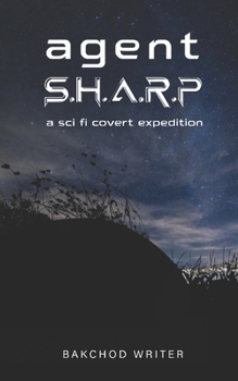 Paperback Agent SHARP: A Sci-Fi Covert Expedition Book