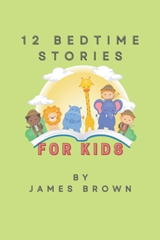 Paperback 12 Bedtime Stories for Kids: For Sweet Dreams, English bedtime stories for kids Book