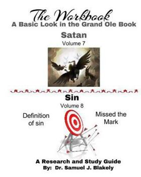 Paperback The Workbook, A Basic Look in the Grand Ole Book: Satan/Sin Book