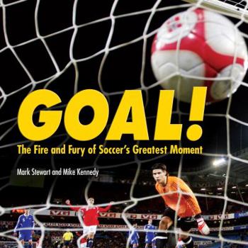 Goal!: The Fire and Fury of Soccer's Greatest Moment - Book  of the Spectacular Sports