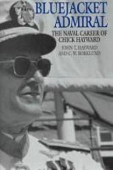 Hardcover Bluejacket Admiral: The Naval Career of Chick Hayward Book