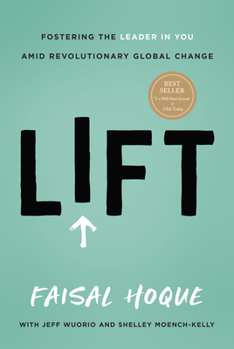 Hardcover Lift: Fostering the Leader in You Amid Revolutionary Global Change Book