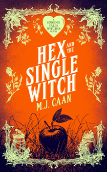 Hex and the Single Witch (Singing Falls Witches) - Book #6 of the Singing Falls Witches