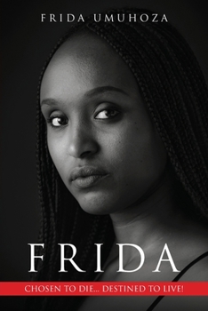 Paperback Frida: Chosen to Die, Destined to Live Book