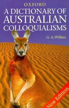 Paperback A Dictionary of Australian Colloquialisms Book