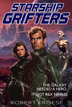 Paperback Starship Grifters (A Rex Nihilo Adventure) Book