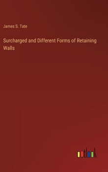 Hardcover Surcharged and Different Forms of Retaining Walls Book