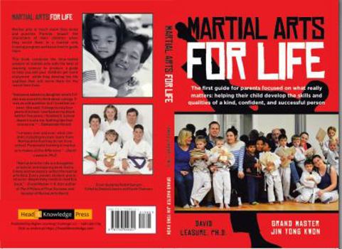 Paperback Martial Arts for Life: A Guide for Getting the Most From Your Training for Parents and Practitioners New to Martial Arts Book