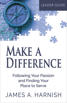 Paperback Make a Difference Leader Guide: Following Your Passion and Finding Your Place to Serve Book