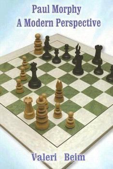 Paperback Paul Morphy: A Modern Perspective Book