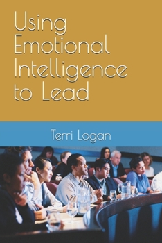 Paperback Using Emotional Intelligence to Lead Book