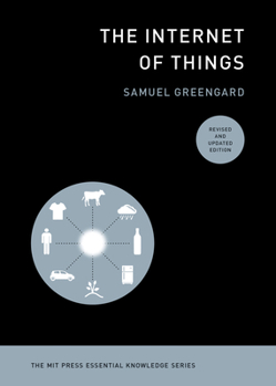 The Internet of Things - Book  of the MIT Press Essential Knowledge