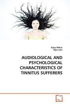 Paperback Audiological and Psychological Characteristics of Tinnitus Sufferers Book
