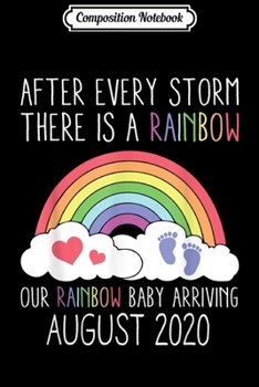 Composition Notebook: Rainbow Baby Arriving August 2020 Pregnancy Announcement Journal/Notebook Blank Lined Ruled 6x9 100 Pages
