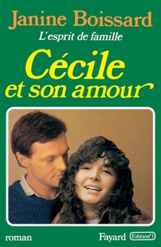 Cecile Et Son Amour, L'Esprit de Famille - Book #6 of the L'esprit de famille