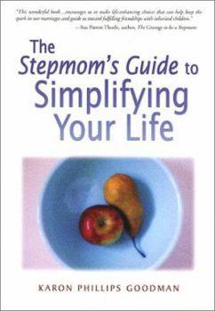 Paperback The Stepmom's Guide to Simplifying Your Life Book