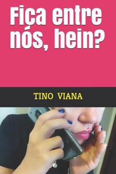 Paperback Fica entre nós, hein? [Portuguese] Book