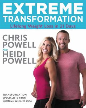 Hardcover Extreme Transformation: Lifelong Weight Loss in 21 Days Book