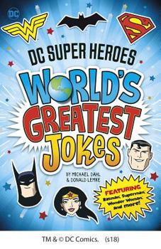 Paperback DC Super Heroes World's Greatest Jokes: Featuring Batman, Superman, Wonder Woman, and More! Book