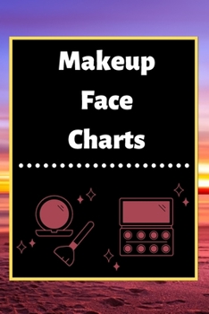 Makeup Face Charts: Blank Workbook Paper Practice Face Charts For Makeup Artists 6" x 9" 100 Pages Perfect Gift