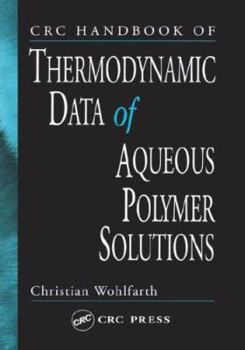 Hardcover CRC Handbook of Thermodynamic Data of Aqueous Polymer Solutions Book