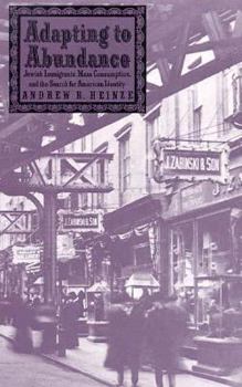 Adapting to Abundance - Book  of the Columbia History of Urban Life