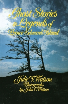 Paperback Ghost Stories and Legends of Prince Edward Island Book