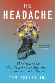Hardcover The Headache: The Science of a Most Confounding Affliction--And a Search for Relief Book