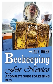 Paperback Beekeeping for Novice: A Complete Guide for Keeping Bees Book