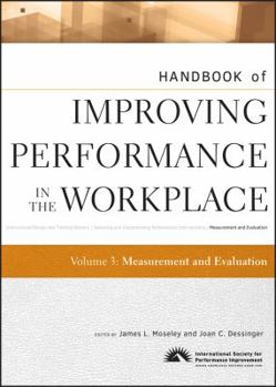 Hardcover Handbook of Improving Performance in the Workplace, Measurement and Evaluation Book