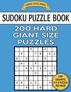 Paperback Sudoku Puzzle Book 200 HARD Giant Size Puzzles: One Gigantic Puzzle Per Letter Size Page Book