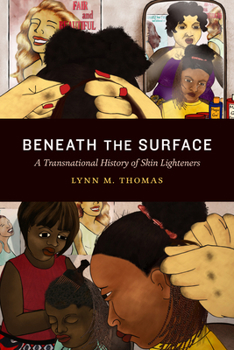 Paperback Beneath the Surface: A Transnational History of Skin Lighteners Book