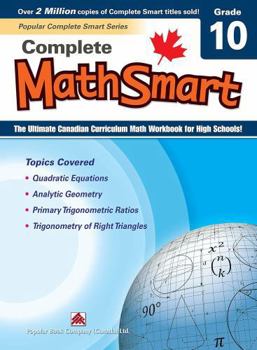 Paperback Complete Mathsmart 10: The Ultimate Canadian Curriculum Math Workbook for High Schools! Book