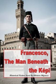 Paperback Francesco The Man Beneath the Képi Book