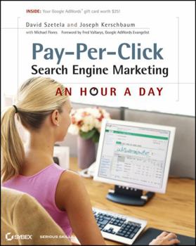 Paperback Pay-Per-Click Search Engine Marketing: An Hour a Day [With Access Code] [With Access Code] Book