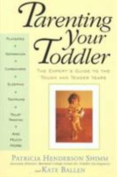 Paperback Parenting Your Toddler: The Expert's Guide to the Tough and Tender Years Book