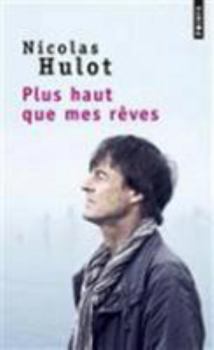 Paperback Plus Haut Que Mes Rves [French] Book