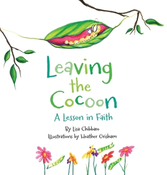 Hardcover Leaving the Cocoon: A Lesson in Faith Book