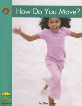 Como Te Mueves? / How Do You Move? (Yellow Umbrella Books (Spanish)) - Book  of the Yellow Umbrella Books: Science ~ Spanish