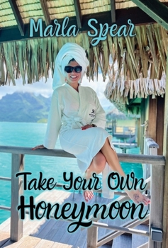 Hardcover Take Your Own Honeymoon Book