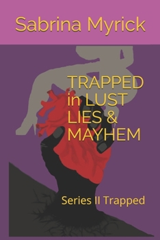 Paperback TRAPPED in LUST LIES & MAYHEM Book