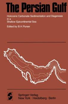 Paperback The Persian Gulf: Holocene Carbonate Sedimentation and Diagenesis in a Shallow Epicontinental Sea Book