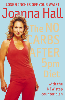 Paperback The No Carbs after 5pm Diet: With the new step counter plan Book